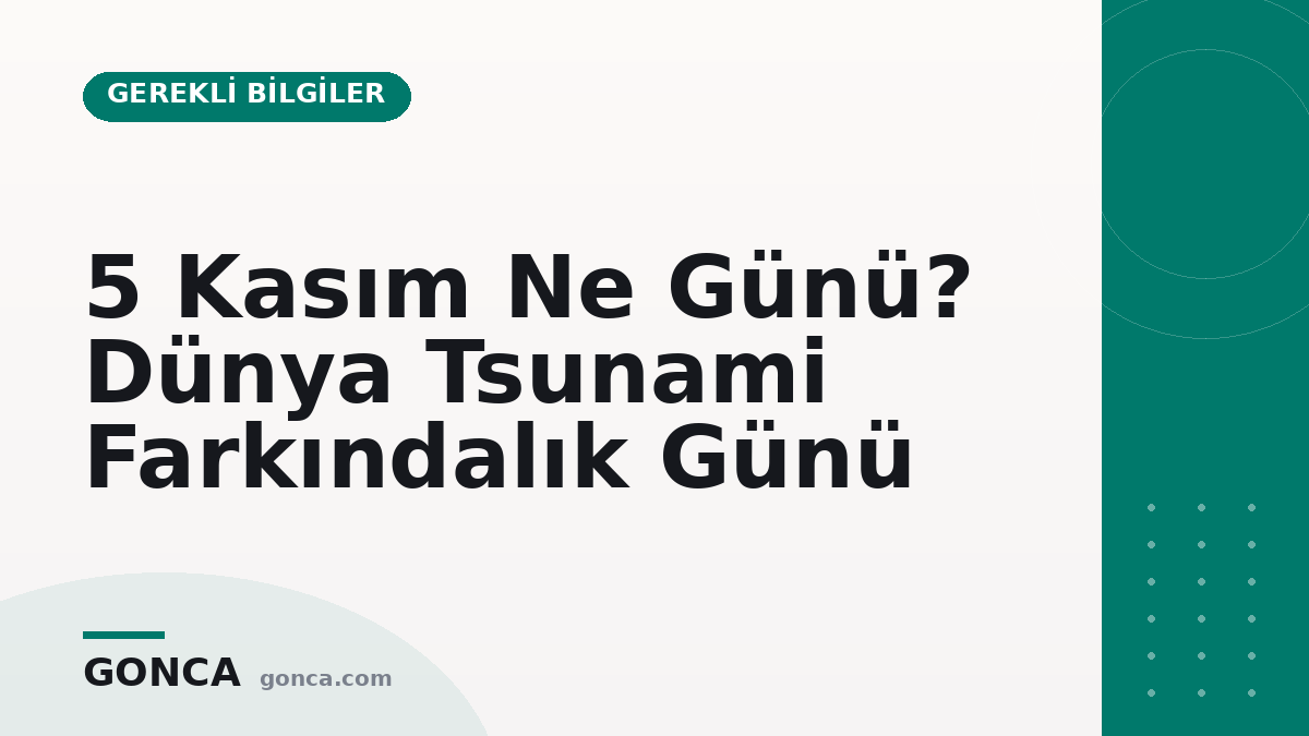 5 Kasım Ne Günü? Dünya Tsunami Farkındalık Günü