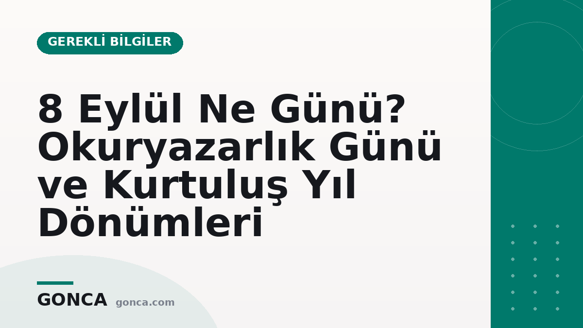 8 Eylül Ne Günü? Okuryazarlık Günü ve Kurtuluş Yıl Dönümleri