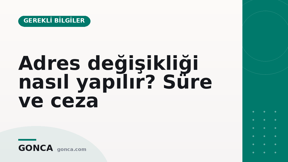 Adres değişikliği nasıl yapılır? Süre ve ceza
