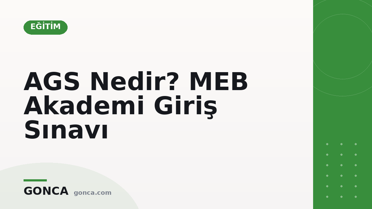 AGS Nedir? MEB Akademi Giriş Sınavı