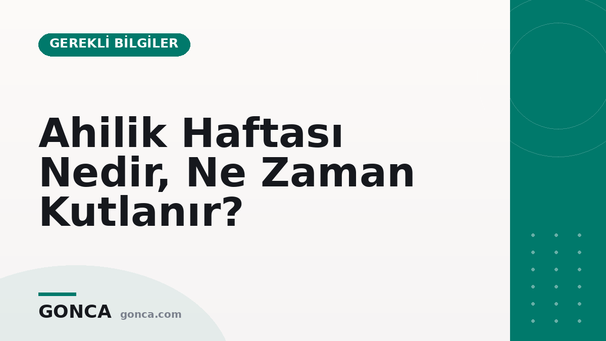 Ahilik Haftası Nedir, Ne Zaman Kutlanır?