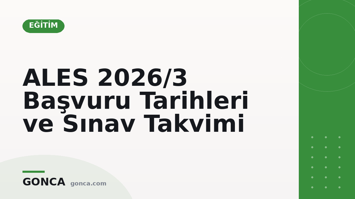 ALES 2026/3 Başvuru Tarihleri ve Sınav Takvimi