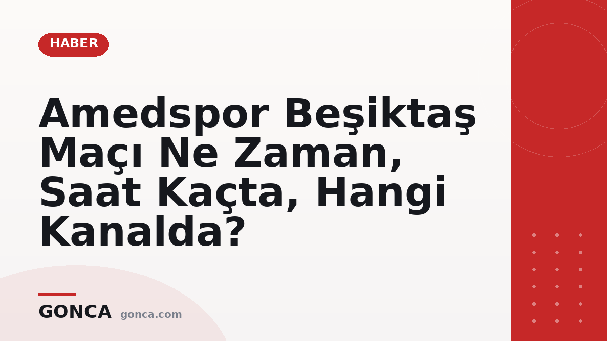 Amedspor Beşiktaş Maçı Ne Zaman, Saat Kaçta, Hangi Kanalda?