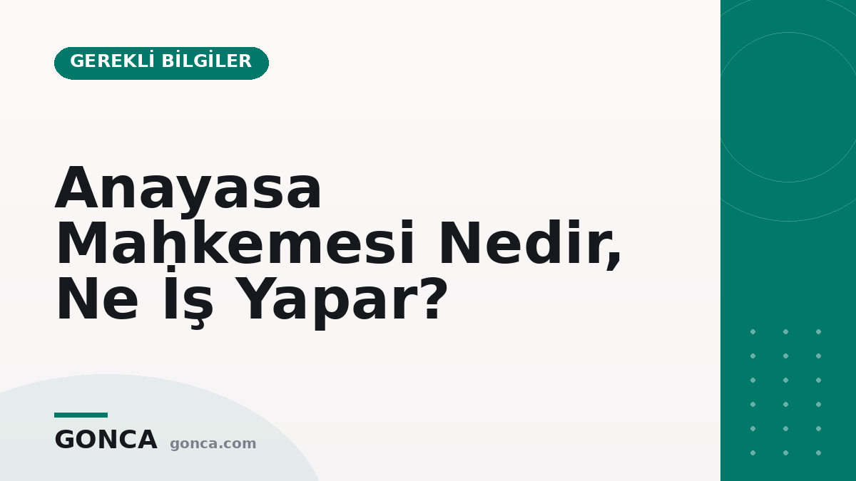 Anayasa Mahkemesi Nedir, Ne İş Yapar?