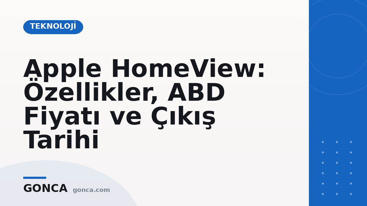 Apple HomeView: Özellikler, ABD Fiyatı ve Çıkış Tarihi