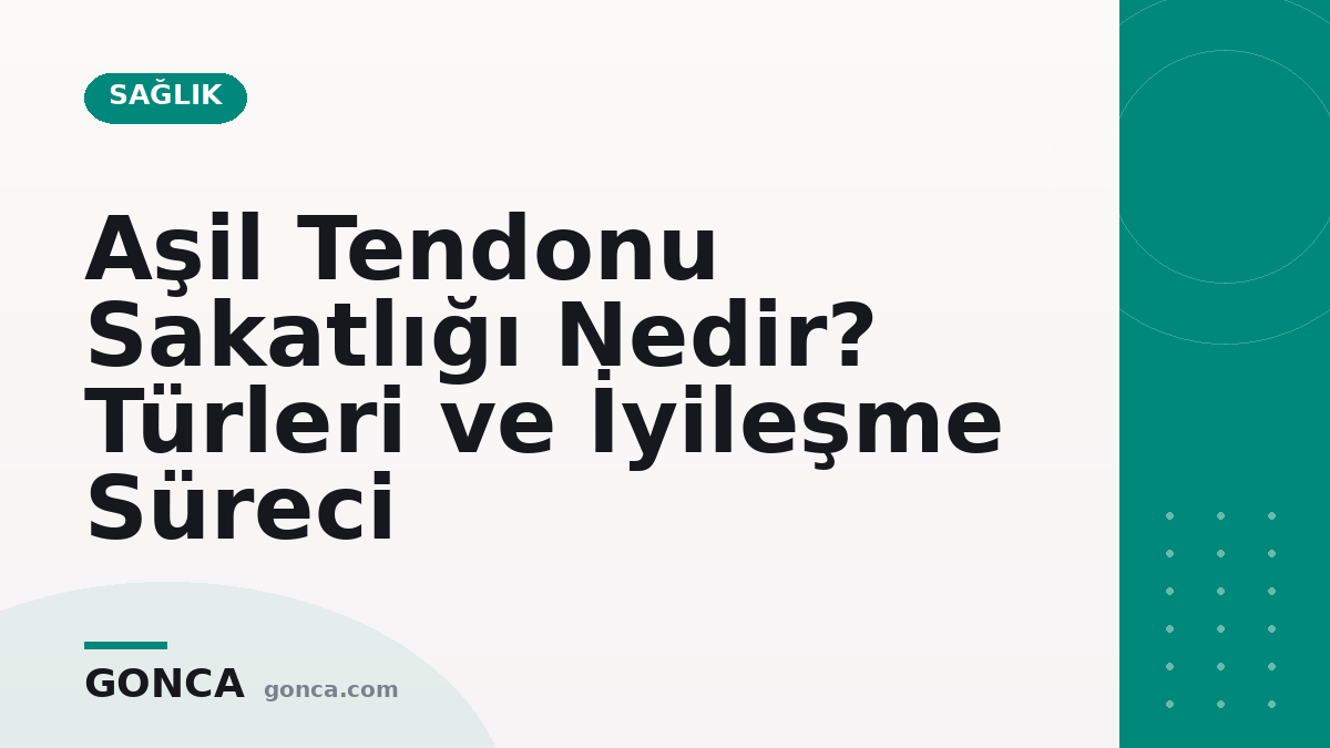 Aşil Tendonu Sakatlığı Nedir? Türleri ve İyileşme Süreci
