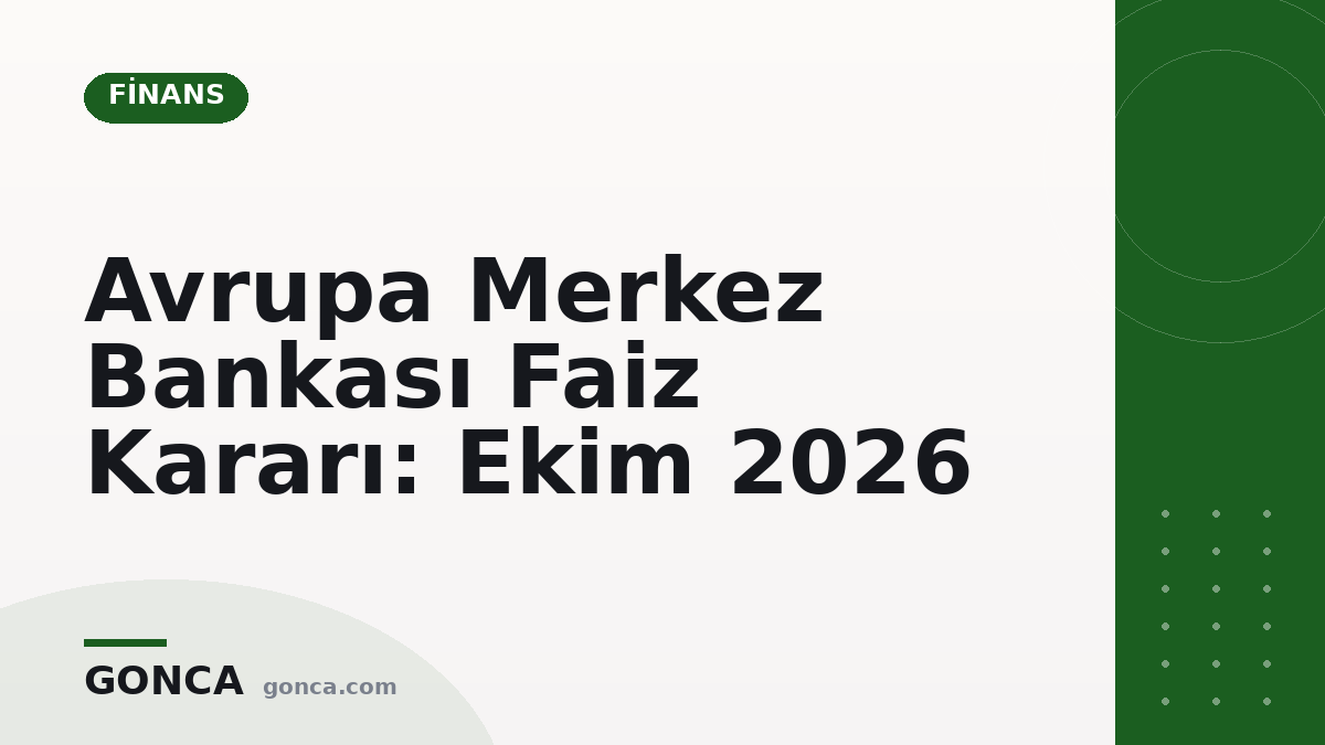 Avrupa Merkez Bankası Faiz Kararı: Ekim 2026