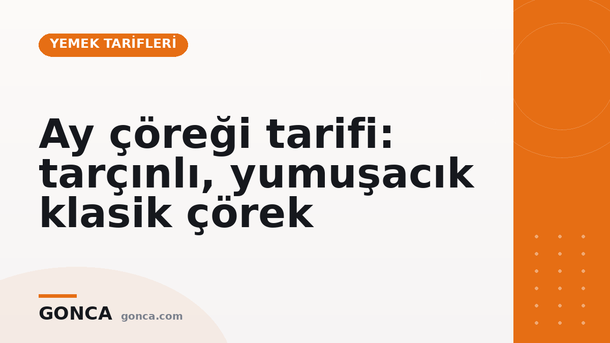 Ay çöreği tarifi: tarçınlı, yumuşacık klasik çörek