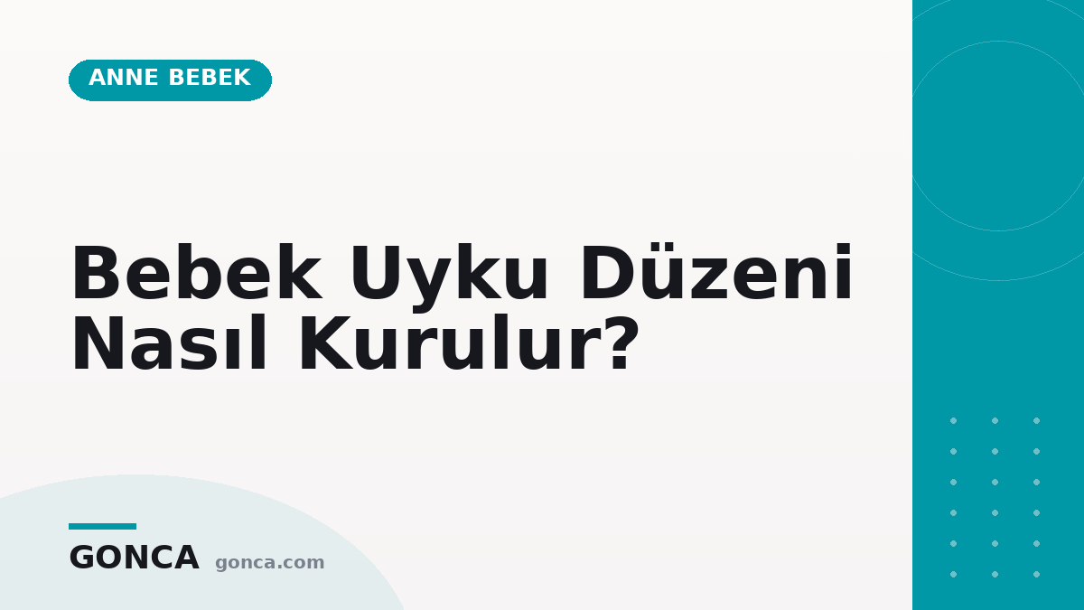 Bebek Uyku Düzeni Nasıl Kurulur?