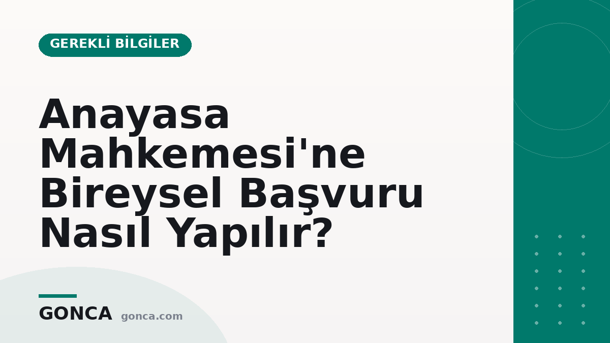 Anayasa Mahkemesi'ne Bireysel Başvuru Nasıl Yapılır?