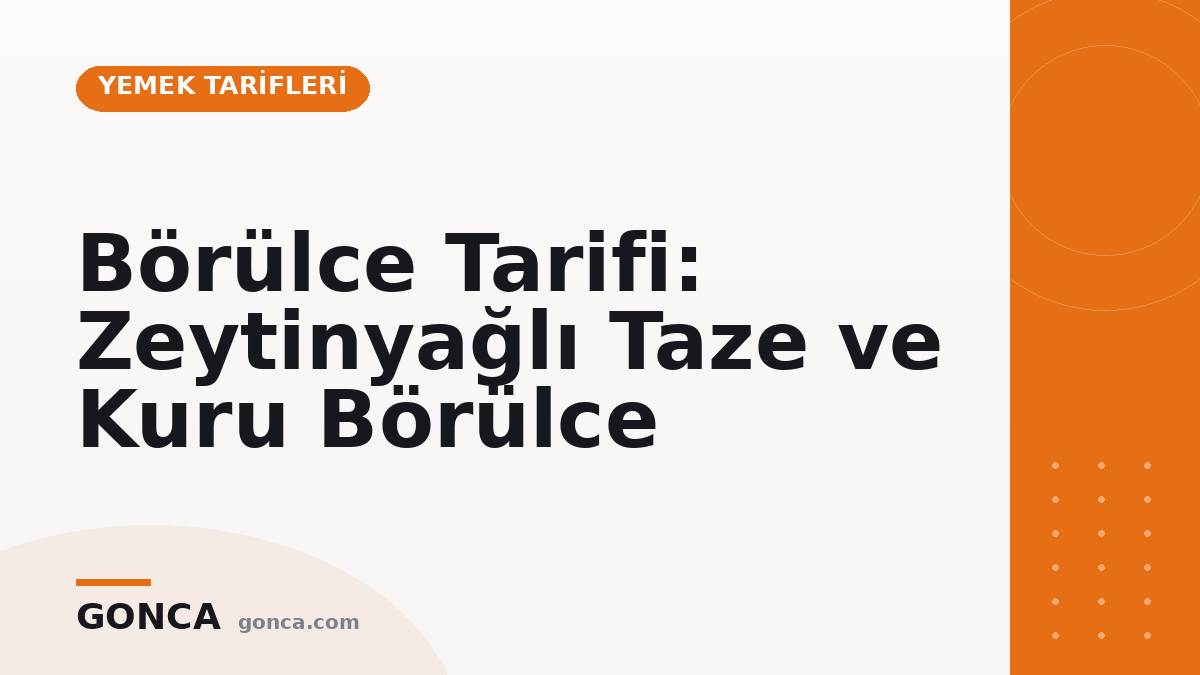 Börülce Tarifi: Zeytinyağlı Taze ve Kuru Börülce