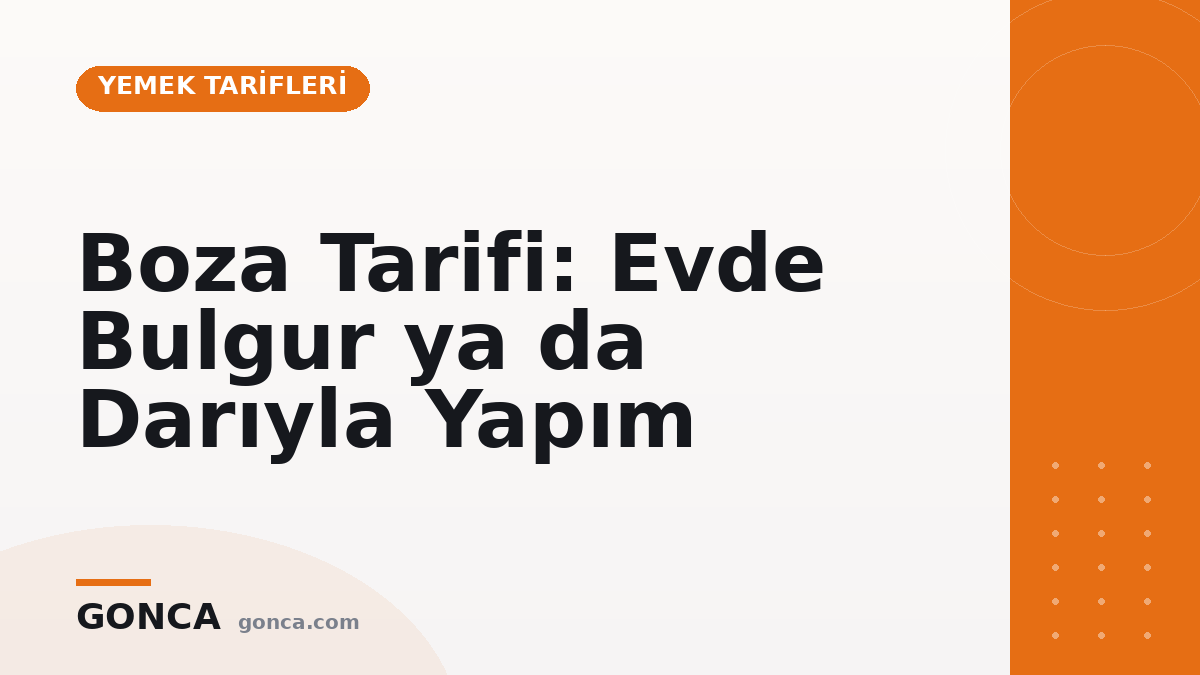 Boza Tarifi: Evde Bulgur ya da Darıyla Yapım