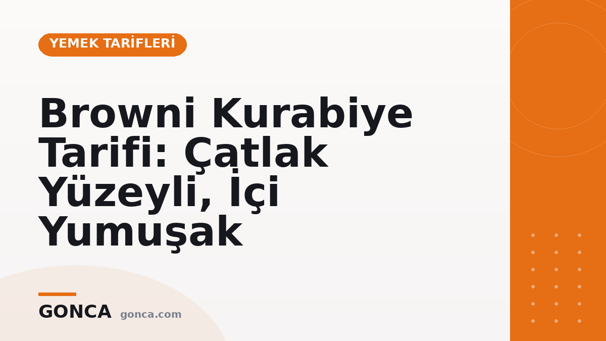Browni Kurabiye Tarifi: Çatlak Yüzeyli, İçi Yumuşak
