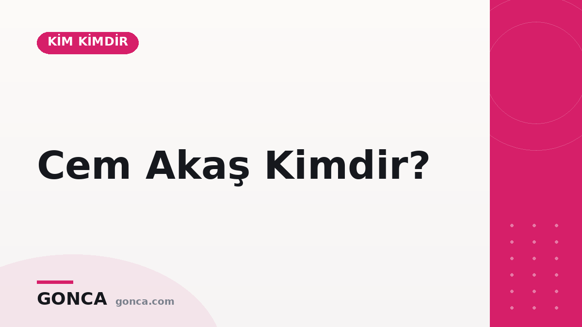 Cem Akaş Kimdir?