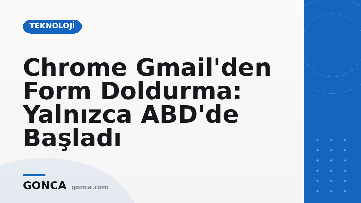 Chrome gelişmiş otomatik doldurma Gmail önerileri