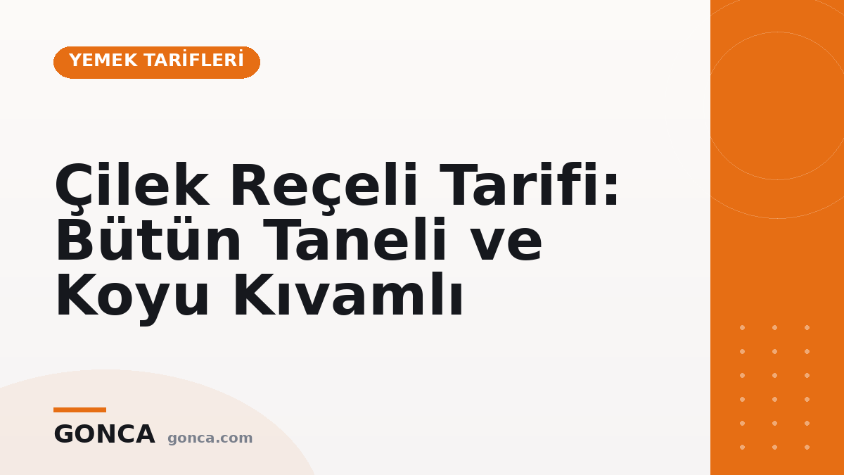 Çilek Reçeli Tarifi: Bütün Taneli ve Koyu Kıvamlı
