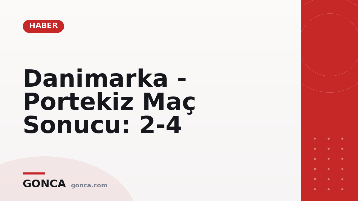 Danimarka - Portekiz Maç Sonucu: 2-4