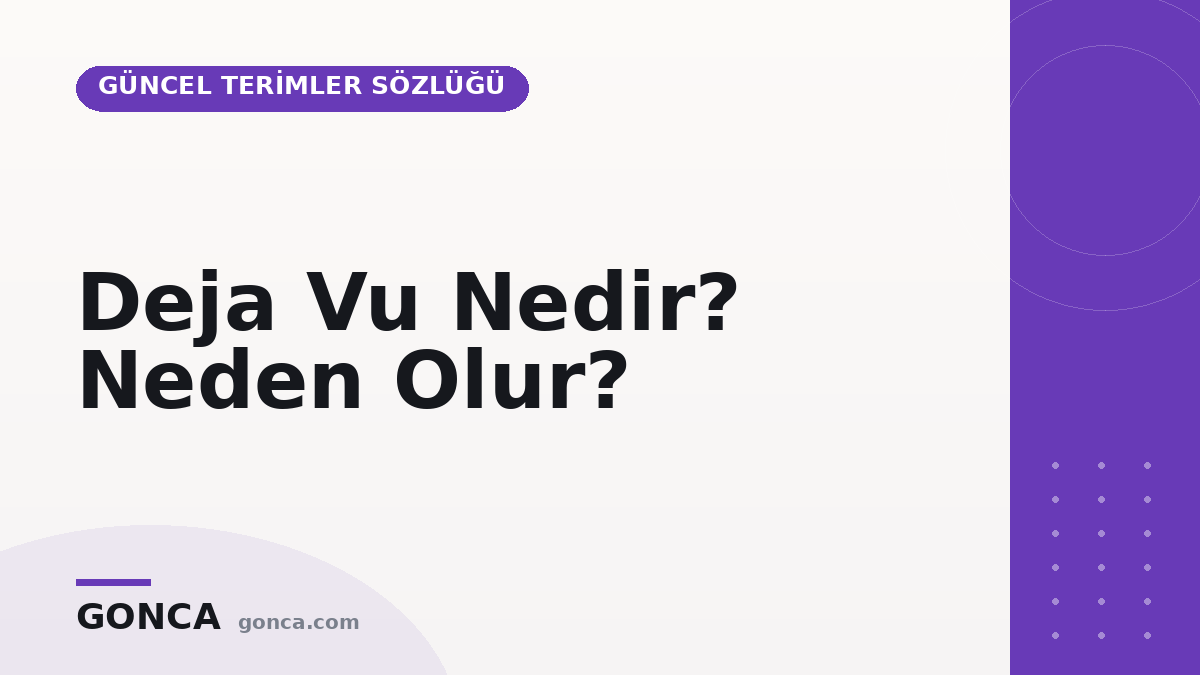 Deja Vu Nedir? Neden Olur?