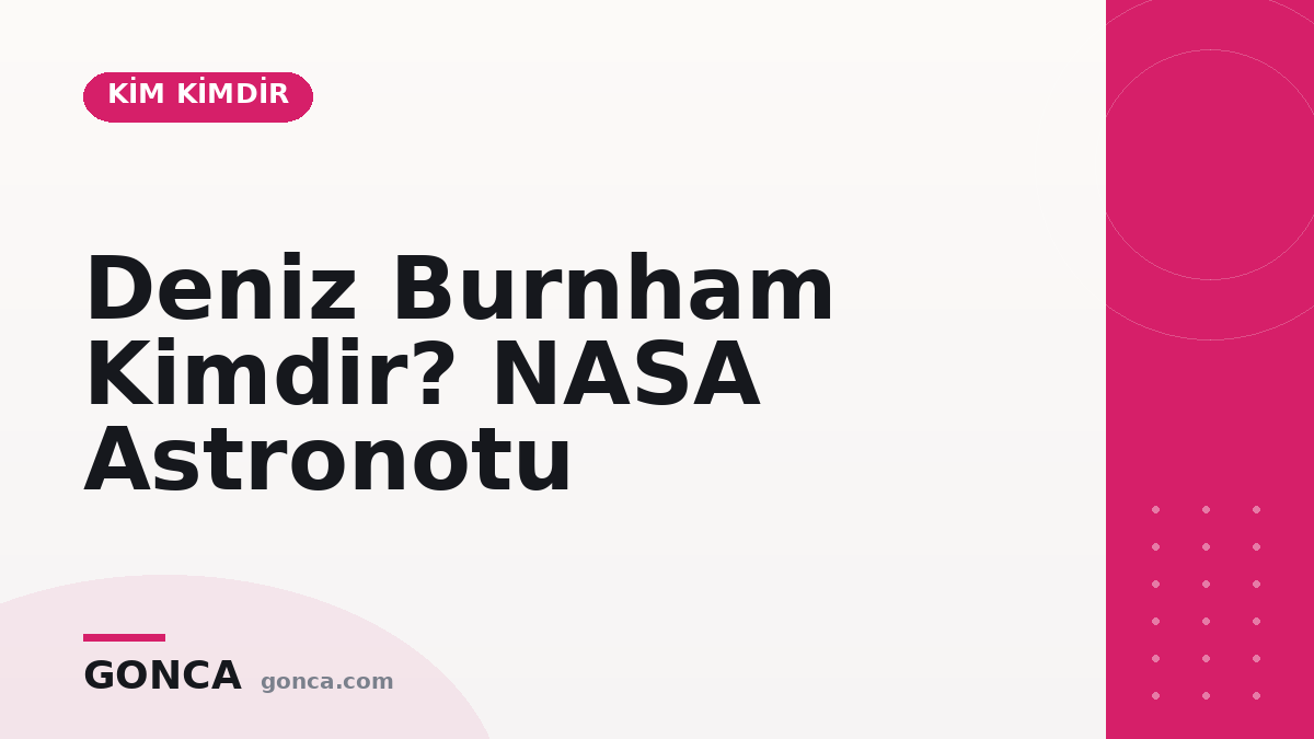 Deniz Burnham Kimdir? NASA Astronotu