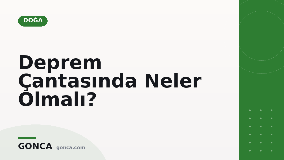 Deprem Çantasında Neler Olmalı?