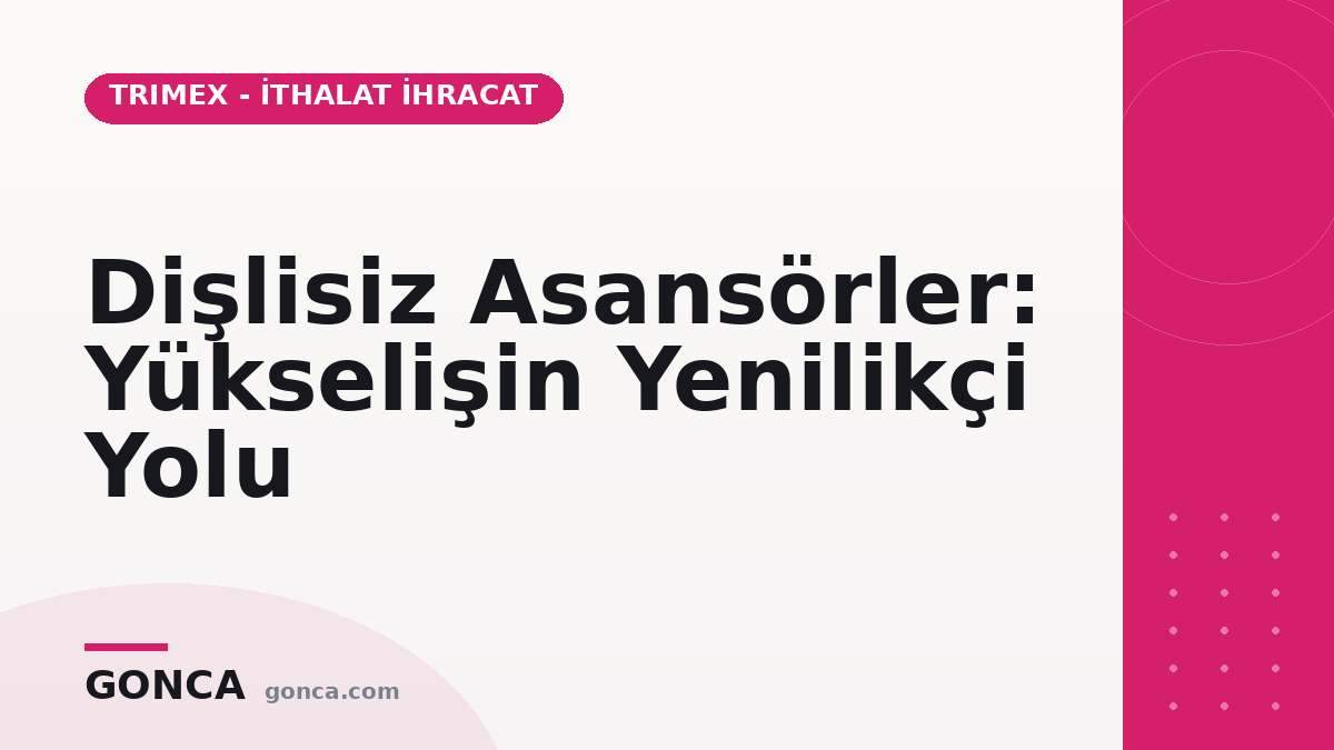 Dişlisiz Asansörler: Yükselişin Yenilikçi Yolu