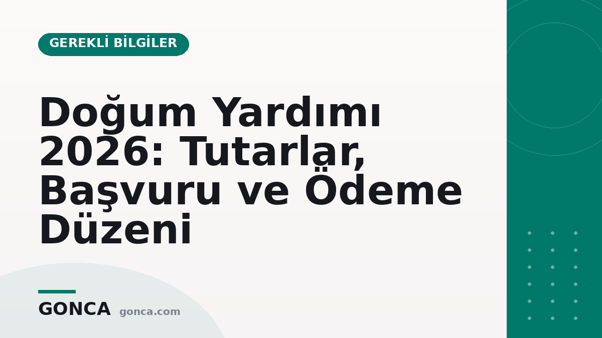 Doğum Yardımı 2026: Tutarlar, Başvuru ve Ödeme Düzeni