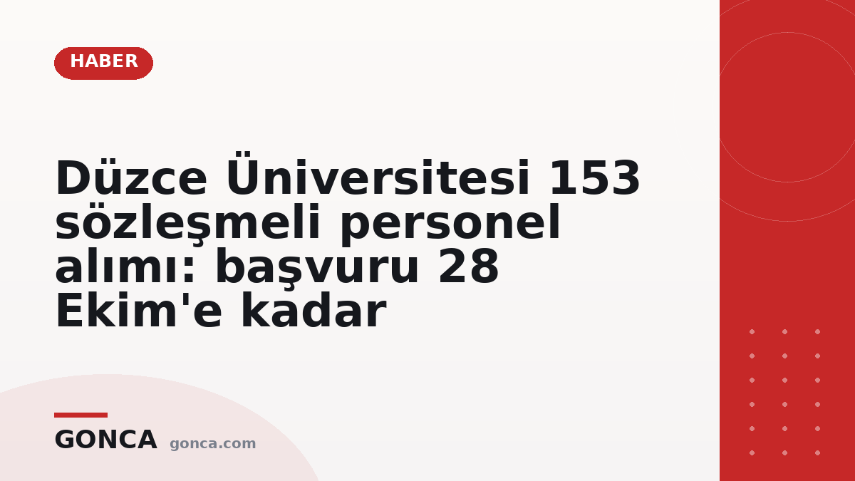 Düzce Üniversitesi 153 sözleşmeli personel alımı: başvuru 28 Ekim'e kadar