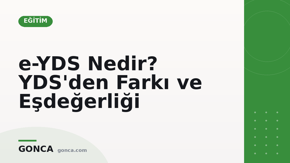 e-YDS nedir? YDS'den farkı ve eşdeğerliği