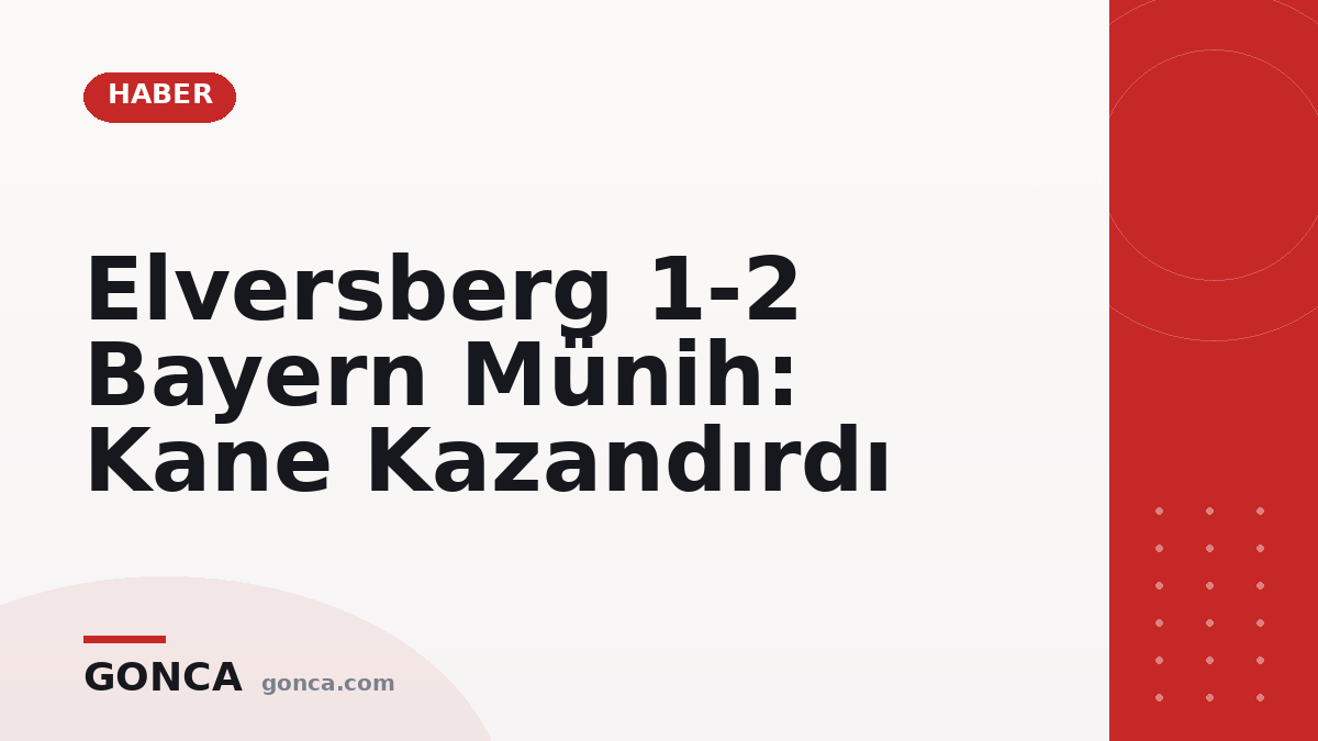 Elversberg 1-2 Bayern Münih: Kane Kazandırdı