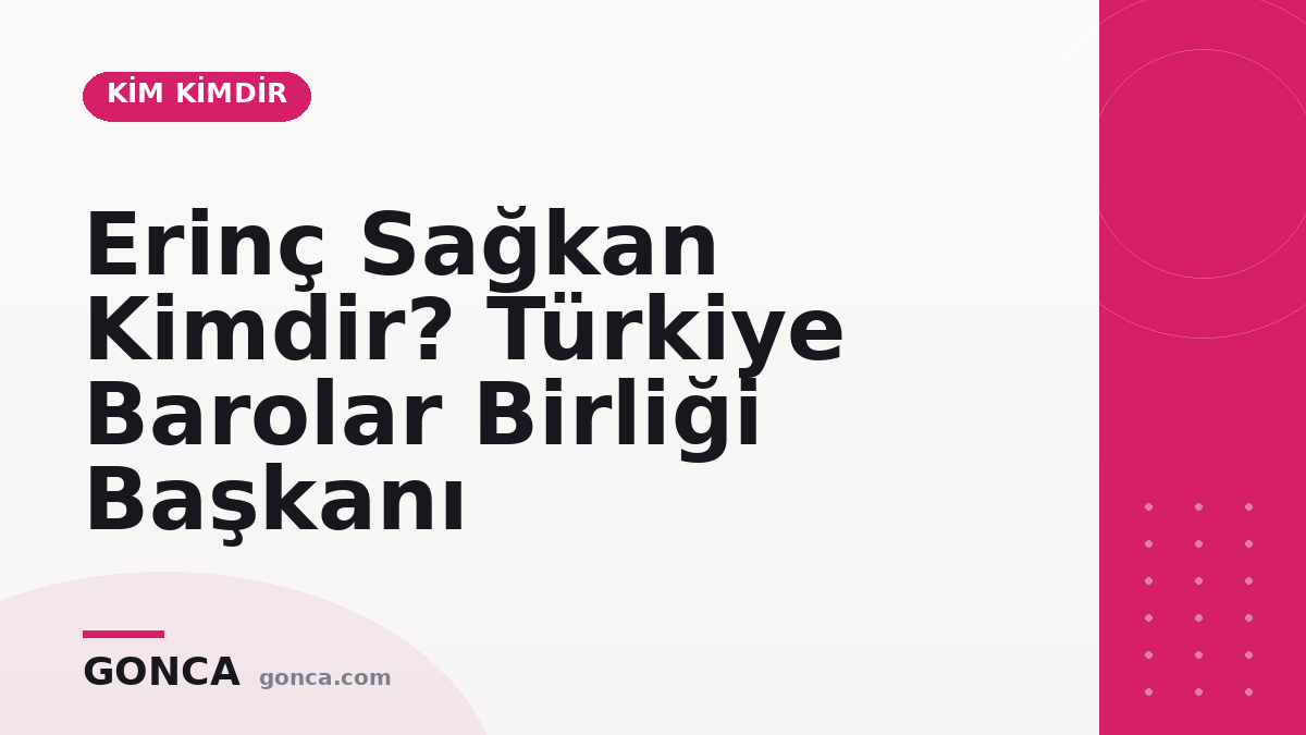 Erinç Sağkan Kimdir? Türkiye Barolar Birliği Başkanı