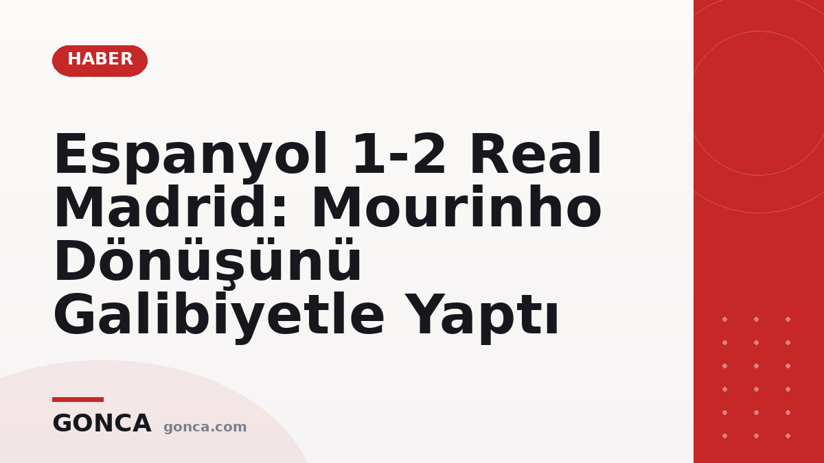 Espanyol 1-2 Real Madrid: Mourinho Dönüşünü Galibiyetle Yaptı