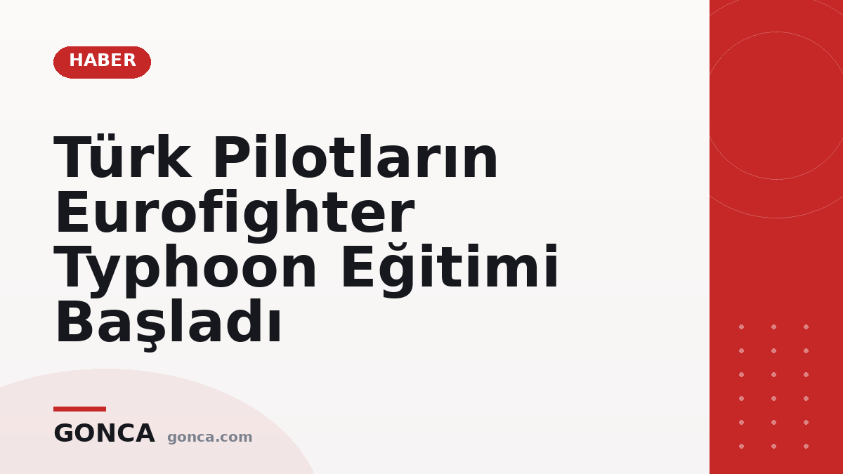 Türk Pilotların Eurofighter Typhoon Eğitimi Başladı