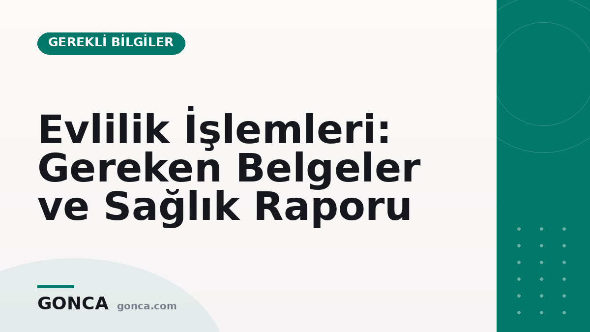 Evlilik İşlemleri: Gereken Belgeler ve Sağlık Raporu