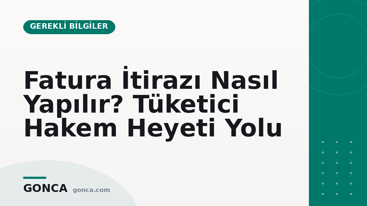 Fatura İtirazı Nasıl Yapılır? Tüketici Hakem Heyeti Yolu