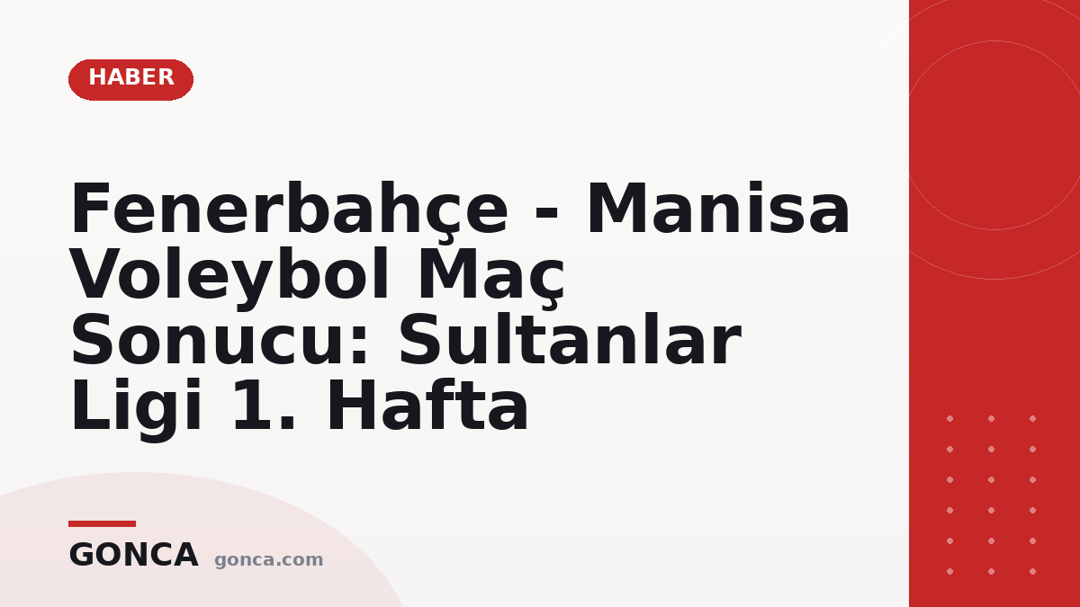 Fenerbahçe - Manisa Voleybol Maç Sonucu: Sultanlar Ligi 1. Hafta
