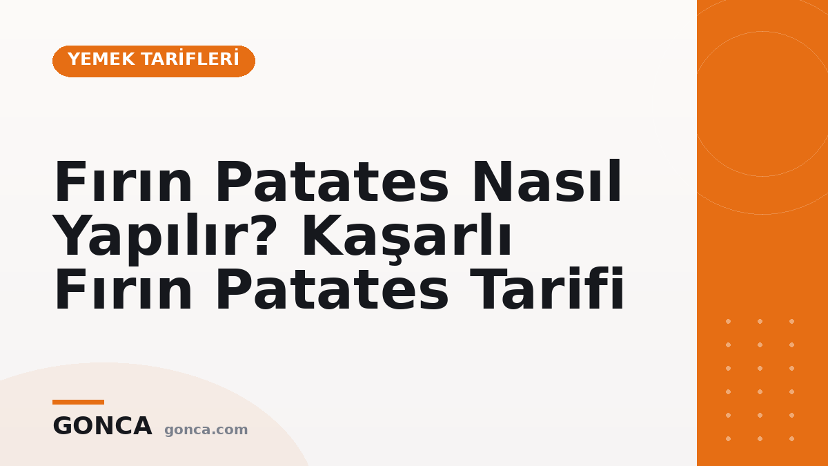 Fırın Patates Nasıl Yapılır? Kaşarlı Fırın Patates Tarifi