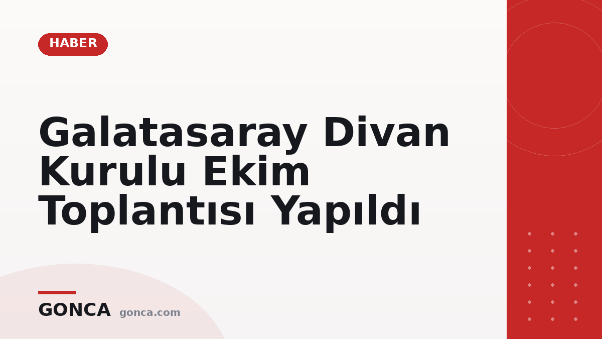 Galatasaray Divan Kurulu Ekim Toplantısı Yapıldı