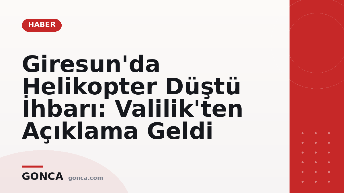 Giresun'da Helikopter Düştü İhbarı: Valilik'ten Açıklama Geldi