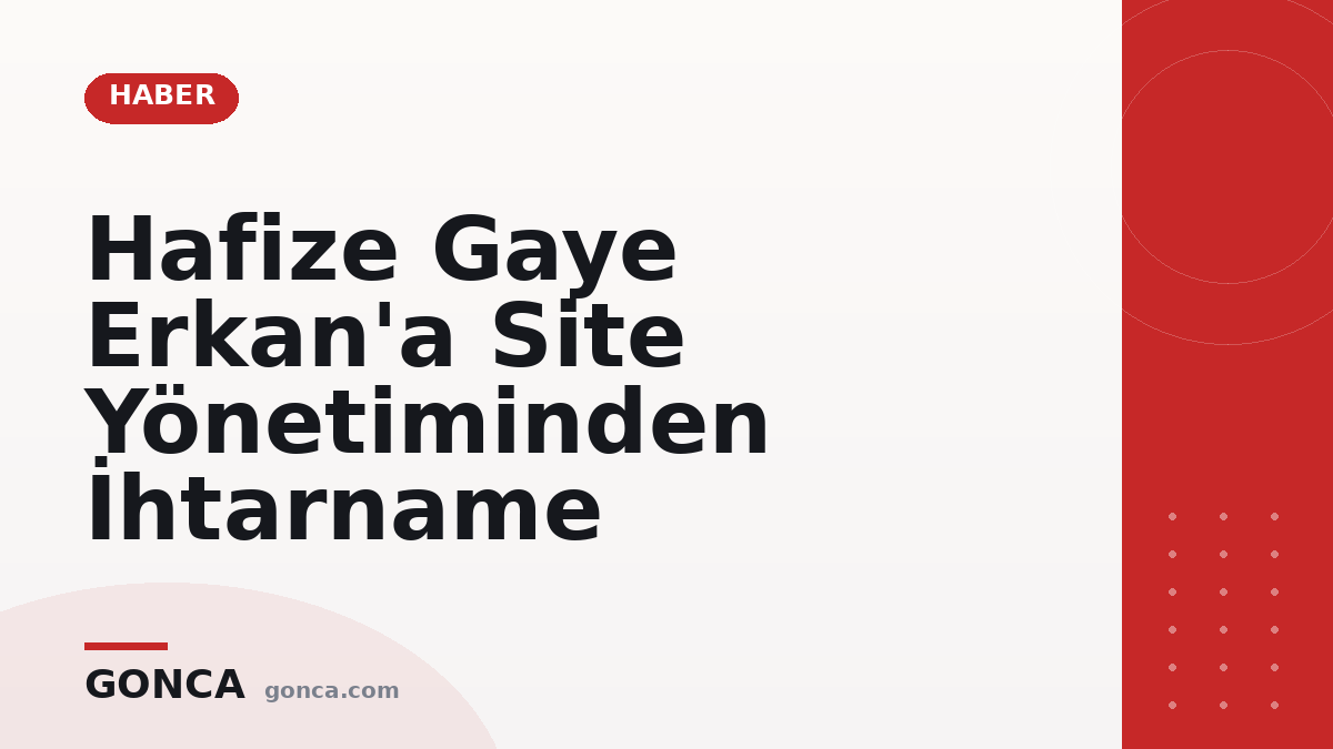Hafize Gaye Erkan'a Site Yönetiminden İhtarname