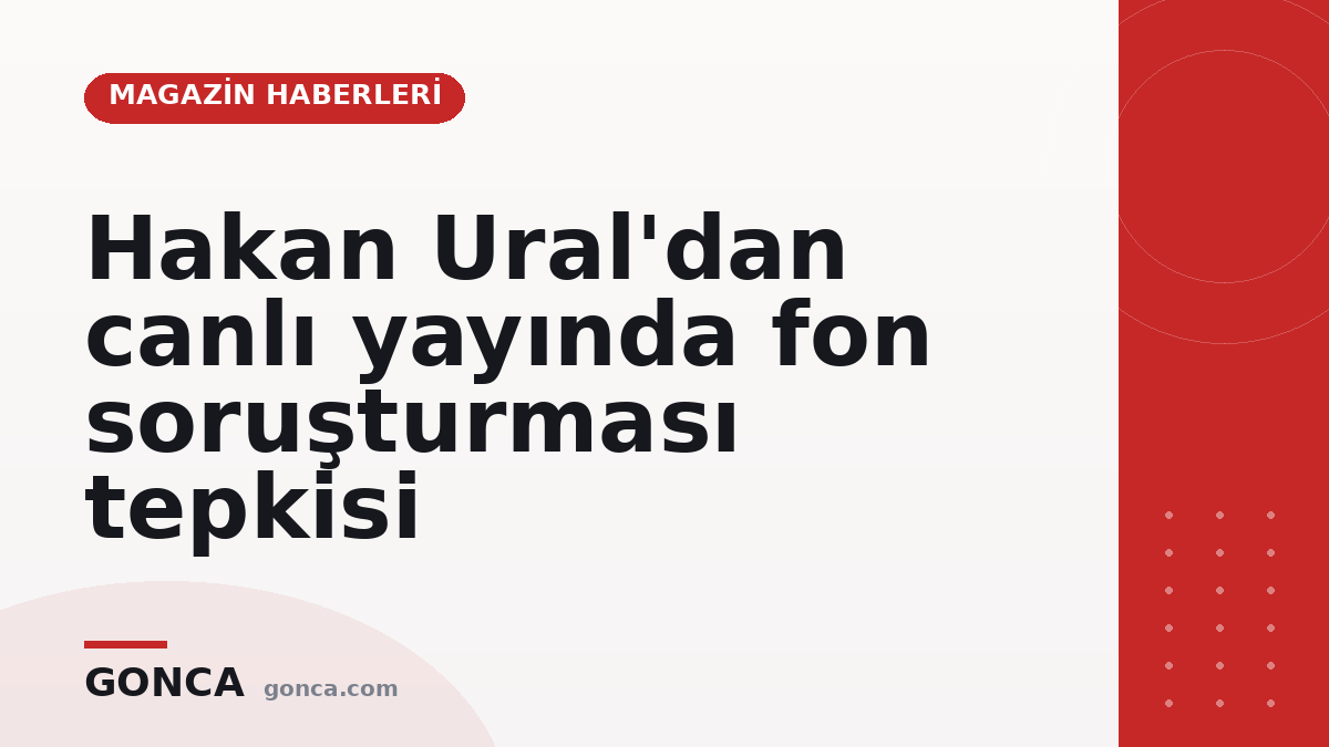 Hakan Ural'dan canlı yayında fon soruşturması tepkisi