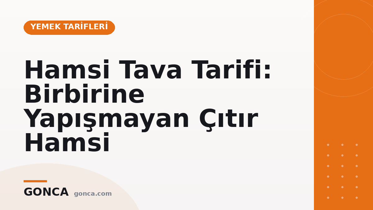 Hamsi Tava Tarifi: Birbirine Yapışmayan Çıtır Hamsi
