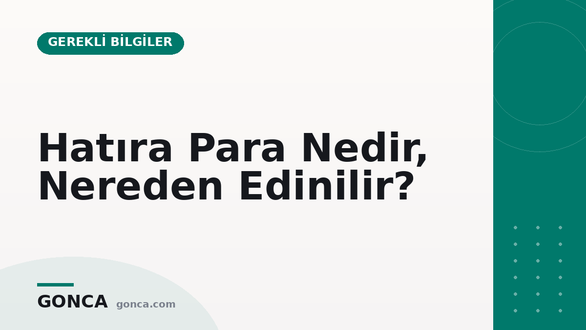 Hatıra Para Nedir, Nereden Edinilir?
