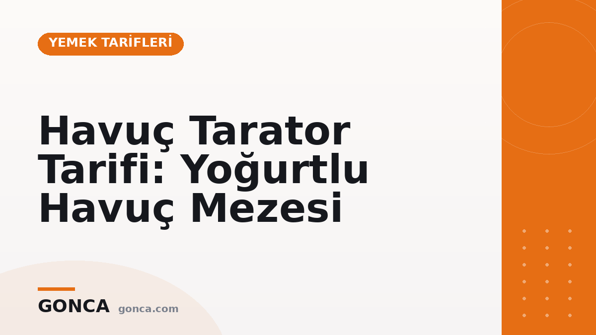 Havuç Tarator Tarifi: Yoğurtlu Havuç Mezesi
