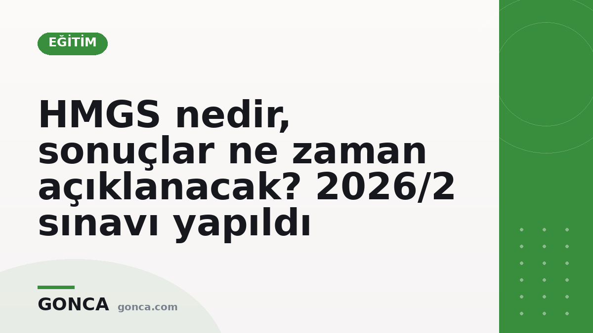 HMGS nedir, sonuçlar ne zaman açıklanacak? 2026/2 sınavı yapıldı