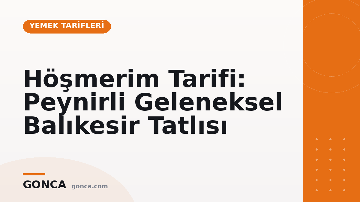 Höşmerim Tarifi: Peynirli Geleneksel Balıkesir Tatlısı