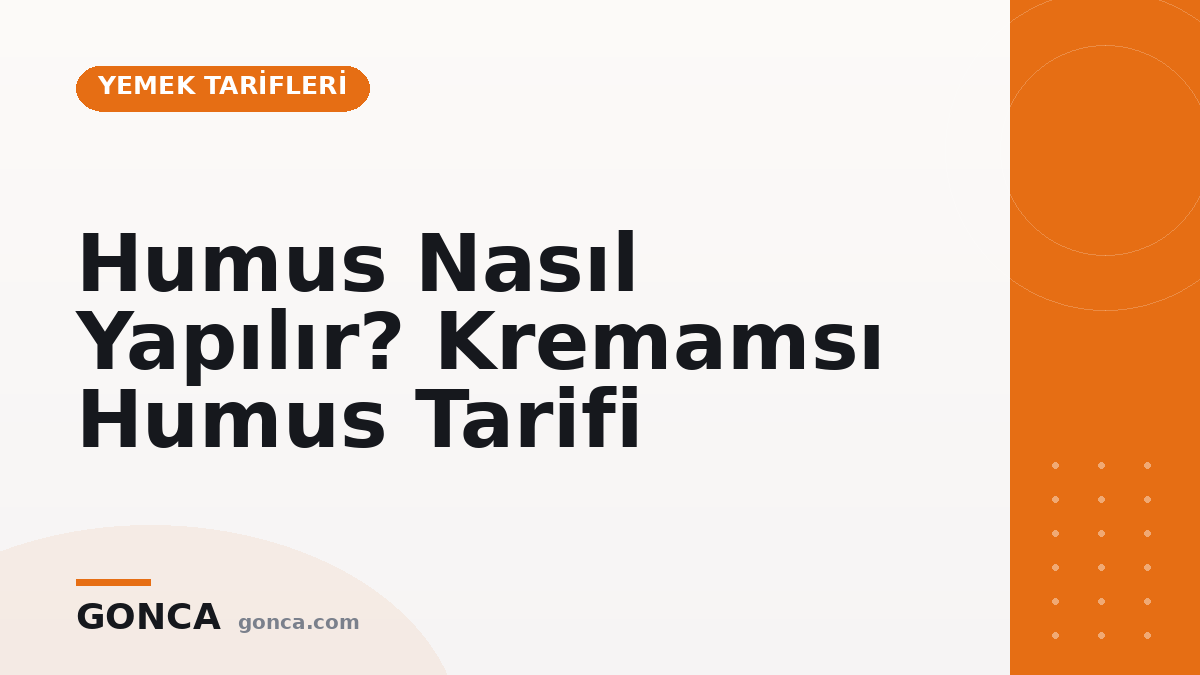 Humus Nasıl Yapılır? Kremamsı Humus Tarifi