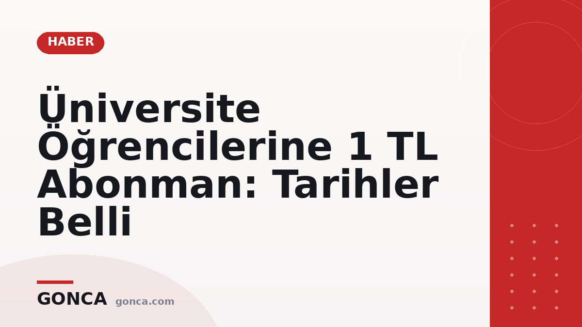 Üniversite Öğrencilerine 1 TL Abonman: Tarihler Belli