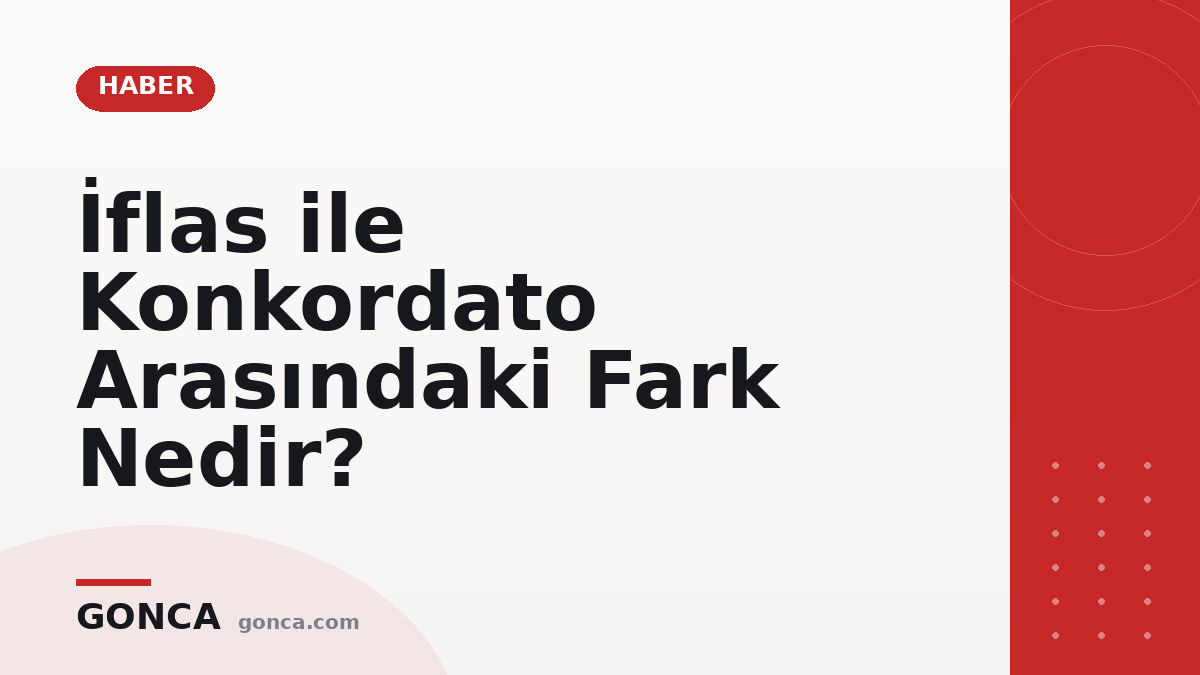 İflas ile Konkordato Arasındaki Fark Nedir?
