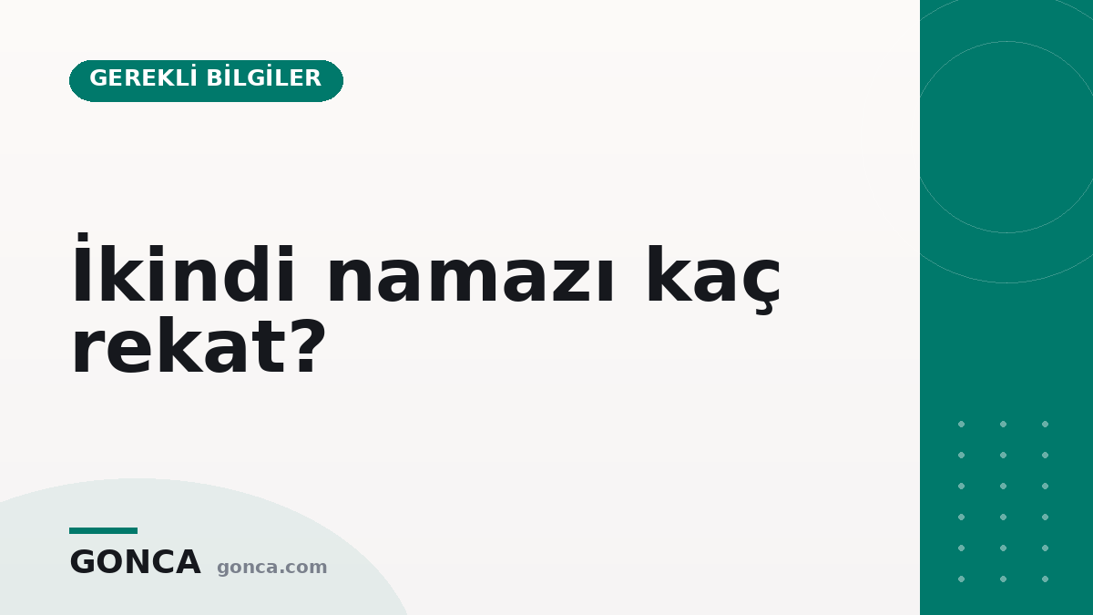 İkindi namazı kaç rekat?