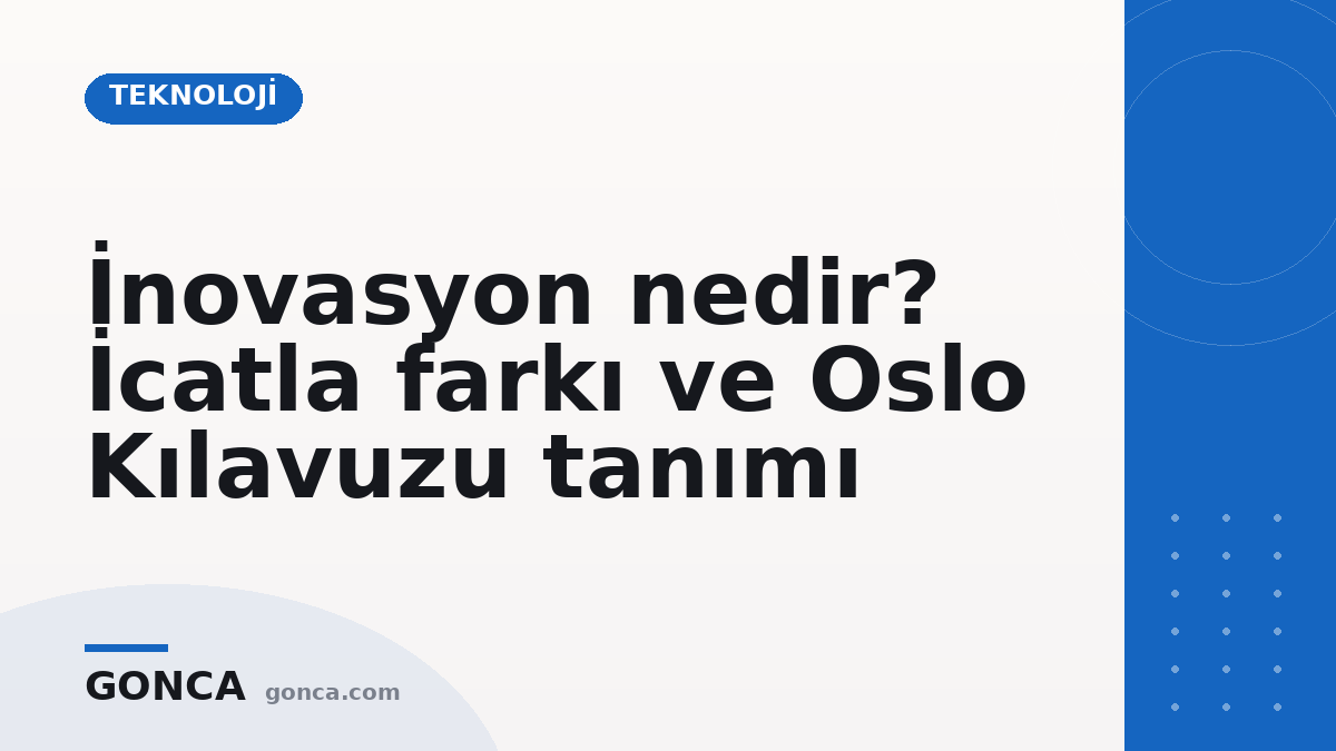 İnovasyon nedir? İcatla farkı ve Oslo Kılavuzu tanımı